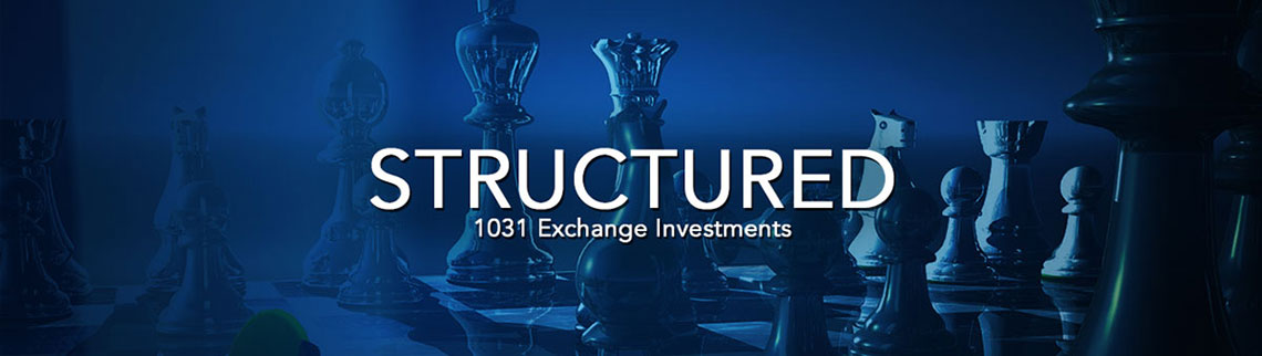 Structured 1031 Exchange Investments